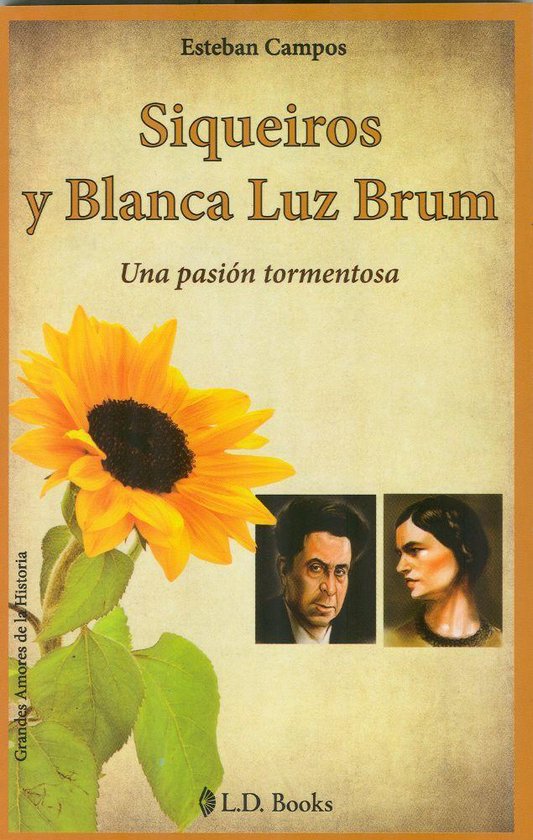 Grandes amores de la historia 10 - Siqueiros y Blanca Luz Br ... - cover
