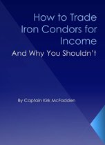 How to Trade Iron Condors for Income