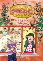 Der zuckersüße Wunderladen (Band 2) - Mein magisches Geheimnis