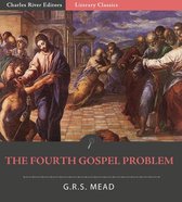 The Fourth Gospel Problem