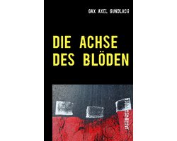 Die Achse des Blöden
