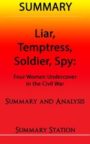 Liar, Temptress, Soldier, Spy Summary