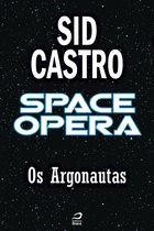 Contos do Dragão - Space Opera - Os Argonautas