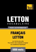 Vocabulaire Français-Letton pour l'autoformation - 5000 mots les plus courants