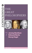 The Great Philosophers - The Great Philosophers: Jeremy Bentham, Edmund Burke and Georg Hegel