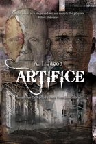 Artifice: Humanities Deception from Time Immemorial