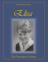 Elisa - ein bewegtes Leben