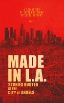 Made in L.A. Fiction Anthology- Made in L.A. Vol. 1