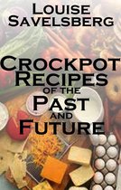 Crockpot recipes of the Past and Future
