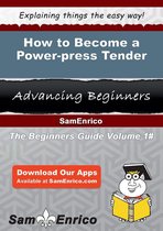 How to Become a Power-press Tender