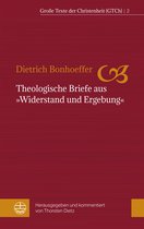 Große Texte der Christenheit (GTCh) 2 - Theologische Briefe aus "Widerstand und Ergebung"