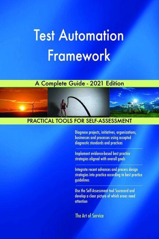 Test Automation Framework A Complete Guide - 2021 Edition (ebook ...
