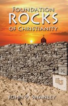 Foundation Rocks of Christianity