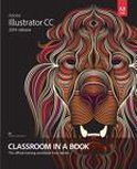 Adobe Illustrator Cc Classroom in a Book (2014 Release)