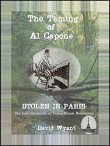 STOLEN IN PARIS: The Lost Chronicles of Young Ernest Hemingway: The Taming of Al Capone