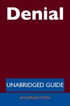 Denial - Unabridged Guide