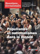 Questions internationales : Populismes et nationalismes dans le monde - n°83