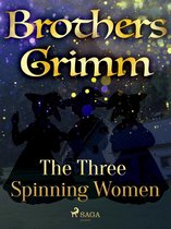 Grimm's Fairy Tales 14 - The Three Spinning Women