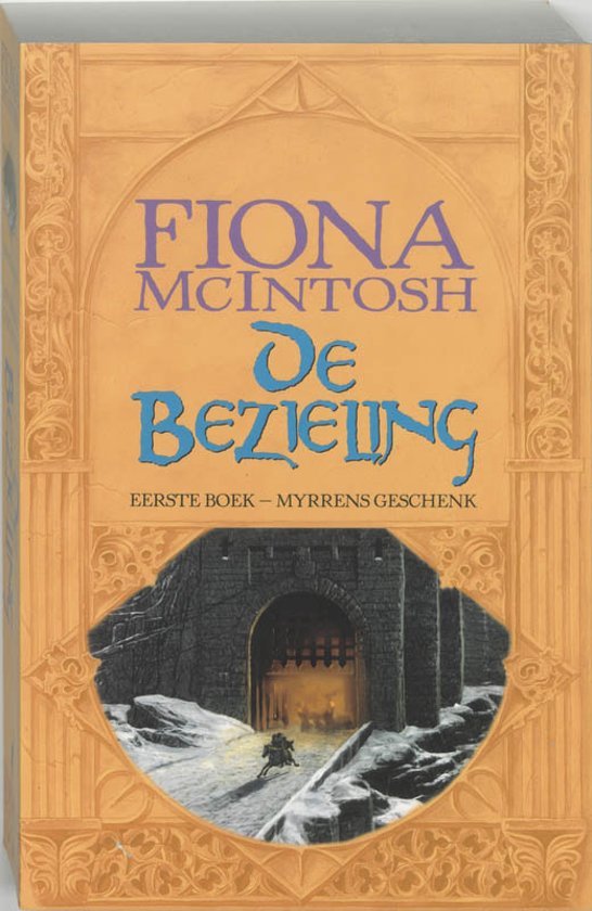 Cover van het boek 'De Bezieling / 1 Myrrens geschenk' van F. MacIntosh en F. McIntosh