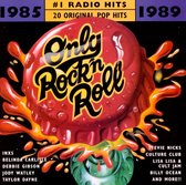 Only Rock 'N Roll 1985-1989: #1 Radio Hits [1996]
