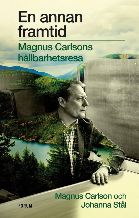 En annan framtid : Magnus Carlsons hållbarhetsresa - cover