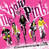 Show Me The Pink - Velocipedomania (CD)