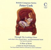 Peter Cork: Through the Looking Glass; A Man of Kent
