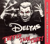 The Deltas - Tuffer Than Tuf (CD)
