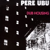 Pere Ubu - Dub Housing (LP)