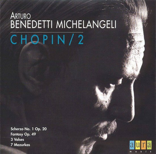 Portret van Arturo Benedetti Michelangeli met tekst 'Chopin/2' en tracklist.