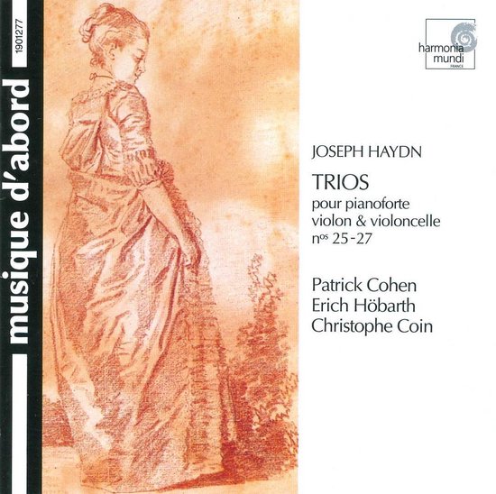 Albumhoes met een tekening van een vrouw in een jurk. Tekst: 'musique d'abord', 'JOSEPH HAYDN TRIOS pour pianoforte violon & violoncelle nos 25-27', namen van artiesten en 'harmonia mundi FRANCE'.