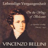 Lebendige Vergangenheit - On the Wings of Belcanto - Bellini