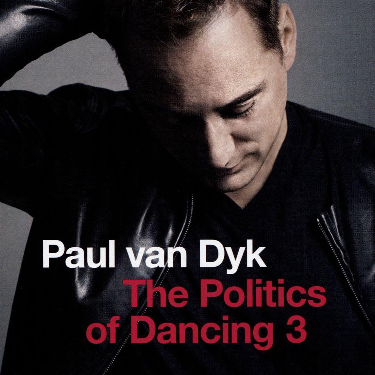 Politics Of Dancing 3 - Dyk Paul Van - Paul van Dyk