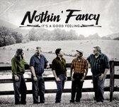 Nothin' Fancy - It's A Good Feeling (CD)