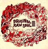 Original Raw Soul Volume Iii