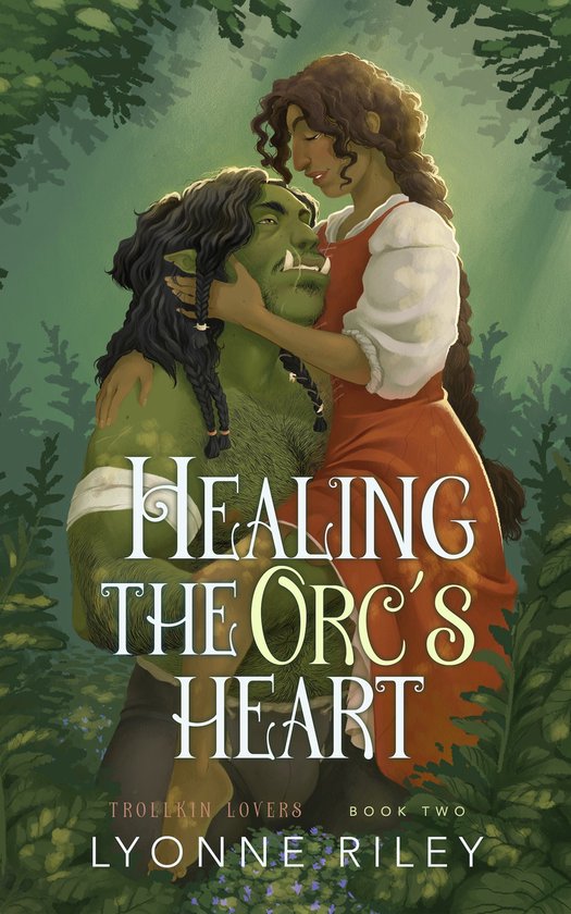 Trollkin Lovers 2 - Healing the Orc's Heart