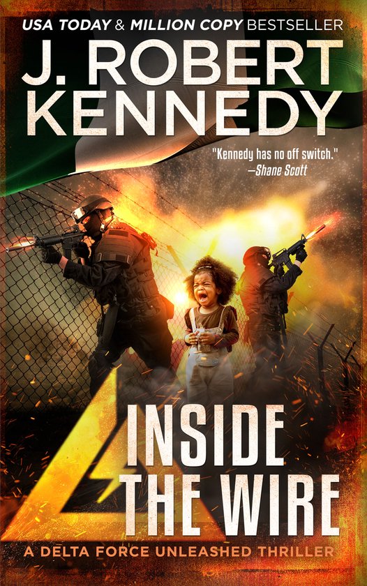 Delta Force Unleashed Thrillers 8 - Inside the Wire - cover