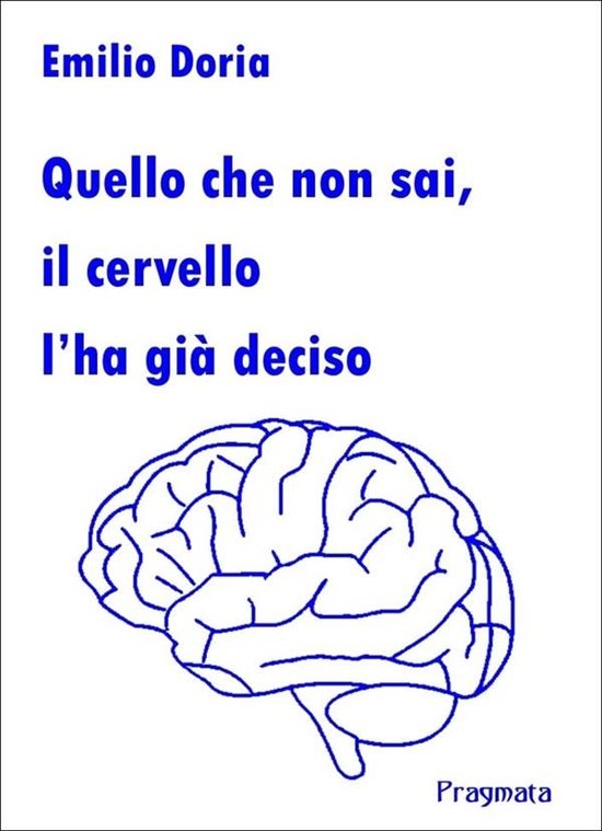 Quello che non sai, il cervello l’ha già deciso - cover