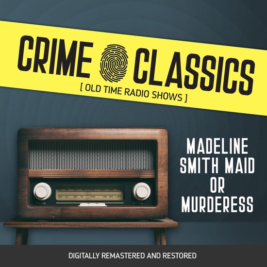 Crime Classics: Madeline Smith Maid or Murderess - cover