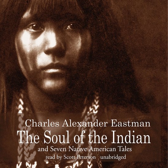 The Soul of the Indian and Seven Native American Tales - cover