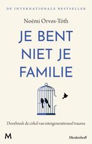 Je bent niet je familie