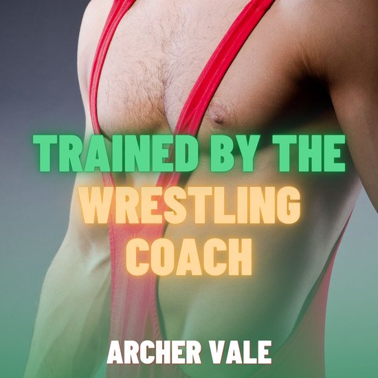 Trained by the Wrestling Coach (Gay Sex Slave Erotica)
