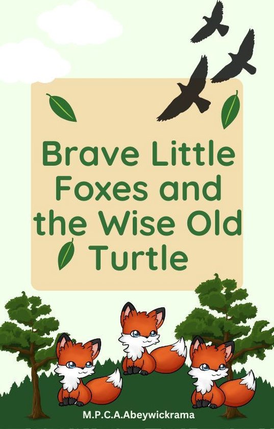 Brave Little Foxes and the Wise Old Turtle