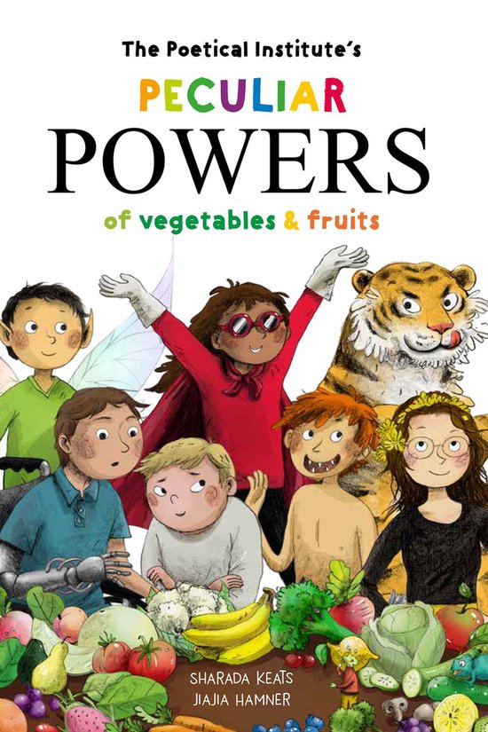 The Poetical Institute's Peculiar Powers of Vegetables and F ... - cover