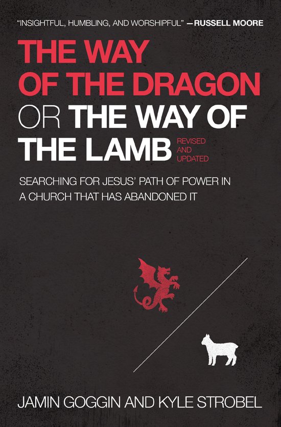 Boek 'The Way of the Dragon or the Way of the Lamb' met een rode draak en een wit lam, geschreven door Jamin Goggin en Kyle Strobel.