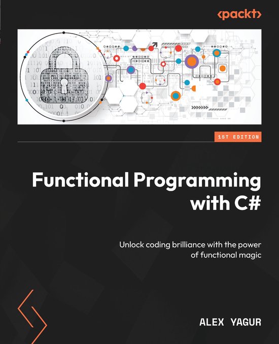 Functional Programming with C# (ebook), Alex Yagur | 9781805128939 ...