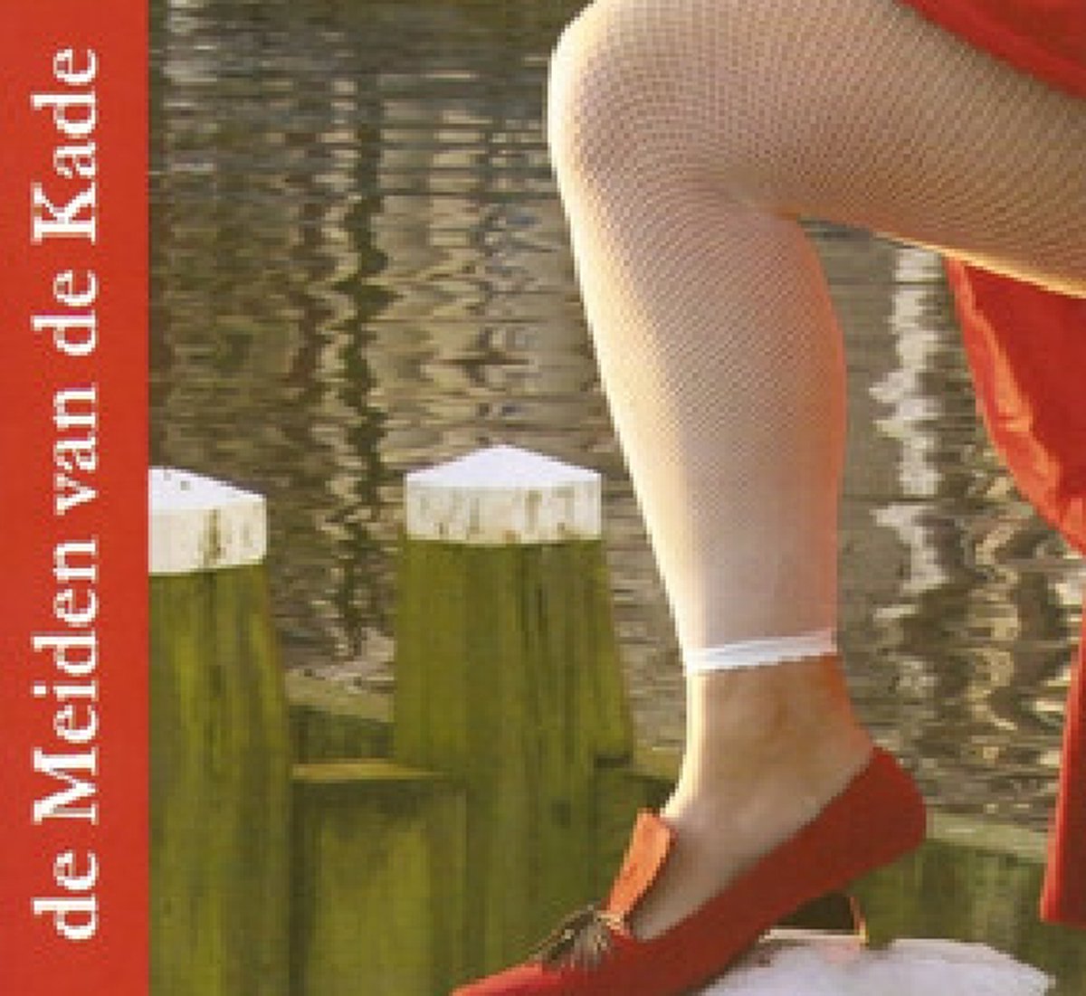 Meiden van de kade - Dankzij de dijken