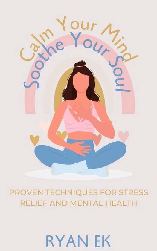 Calm Your Mind, Soothe Your Soul - cover