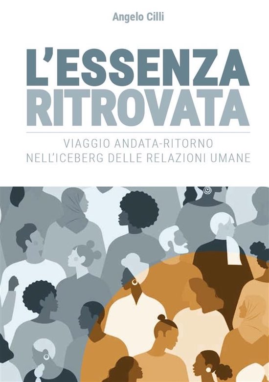 L'Essenza Ritrovata. Viaggio andata-ritorno nell'iceberg del ... - cover