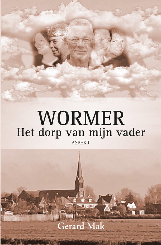 Wormer: Het dorp van mijn v...